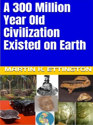cover image of A 300 Million Year Old Civilization Existed on Earth